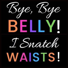 Load image into Gallery viewer, Bye Bye Belly I Snatch Waists Bundle