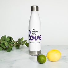 Load image into Gallery viewer, Stainless Steel Water Bottle Do What You LOVE
